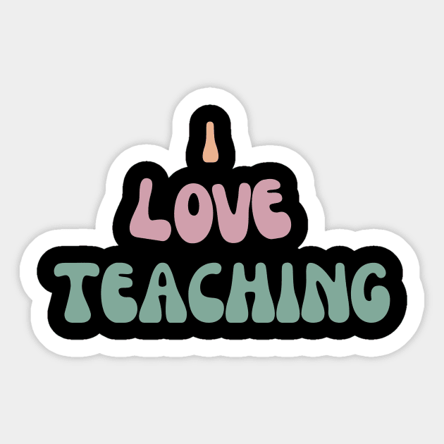 I Love Teaching Sticker by JrxFoundation